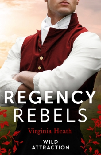 Regency Rebels: Wild Attraction