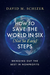 How to Save the World in Six (Not So Easy) Steps