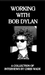 Working with Bob Dylan