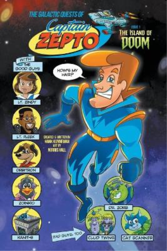 Galactic Quests of Captain Zepto, The: Issue 1