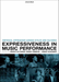 Expressiveness in music performance