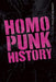 Homopunk History - Von Den Sechzigern Bis In Die Gegenw