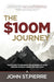 The $100M Journey: Your Guide to Growing the Business of Your Dreams without Going off the Cliff