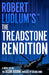 Robert Ludlums Treadstone Rendition