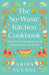 Nowaste Kitchen Cookbook75 Recipes To Be