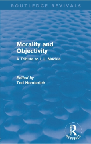 Morality and Objectivity (Routledge Revivals)