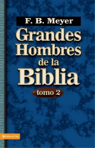 Grandes Hombres de la Biblia, Tomo 2