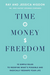 Time, Money, Freedom