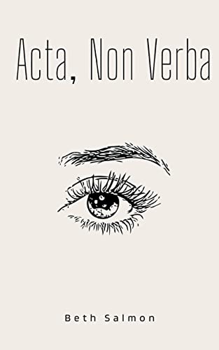 Acta, Non Verba