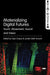 Materializing Digital Futures