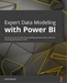 Expert Data Modeling with Power BI