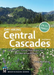 Day Hiking Central Cascades, 2nd Edition