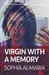 Sophia Al Maria Virgin with a Memory
