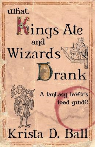 What Kings Ate and Wizards Drank