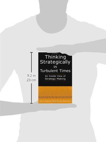 Thinking Strategically in Turbulent Times: An Inside View of Strategy Making