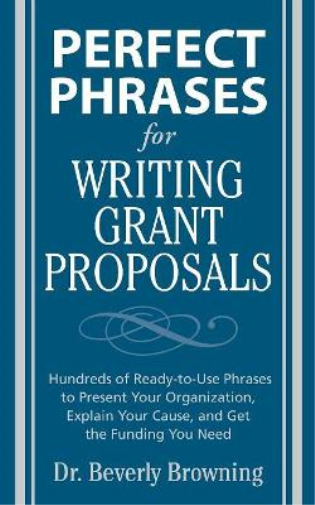 Perfect Phrases for Writing Grant Proposals