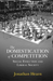 The Domestication of Competition