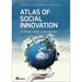 Atlas of Social Innovation, The: 2nd Volume: A World of New Practices