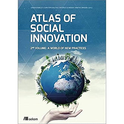 Atlas of Social Innovation, The: 2nd Volume: A World of New Practices