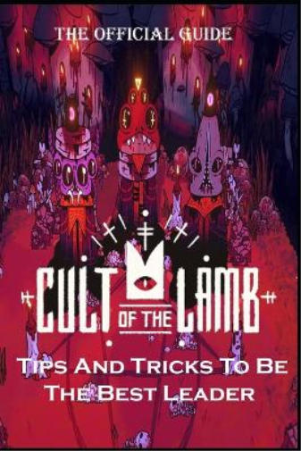 CULT OF THE LAMB Complete Guide