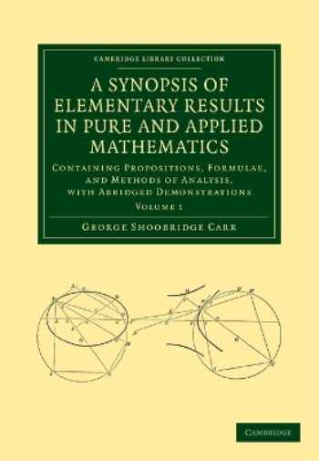 A Synopsis of Elementary Results in Pure and Applied Mathematics: Volume 1