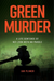 Green Murder