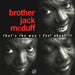 Brother Jack Mcduff-That`S The Way I Feel About It