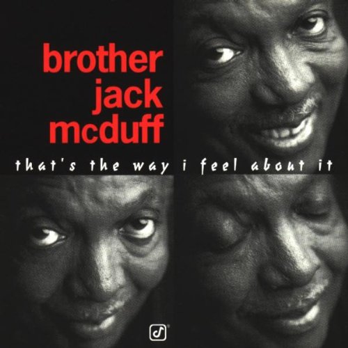 Brother Jack Mcduff-That`S The Way I Feel About It