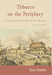Tobacco on the Periphery