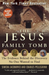 The Jesus Family Tomb