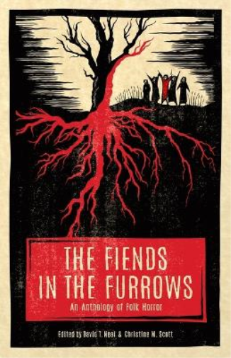 The Fiends in the Furrows