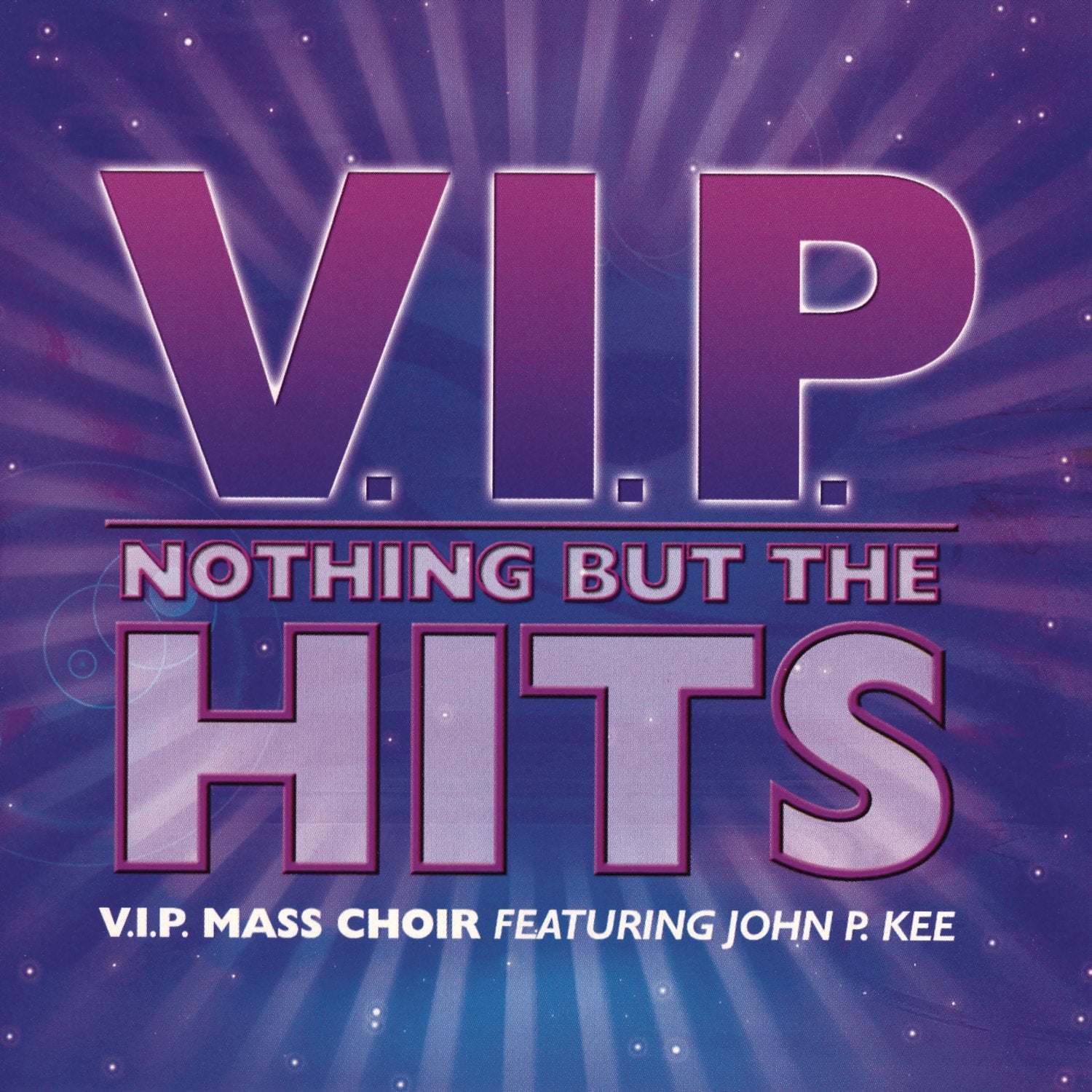 Nothing but hits - V.I.P