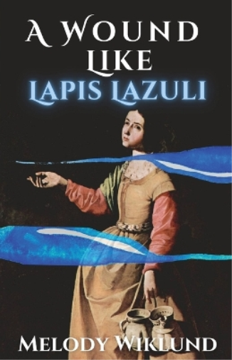 A Wound Like Lapis Lazuli