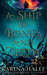A Ship of Bones and Teeth
