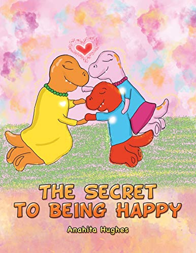 The Secret to Being Happy