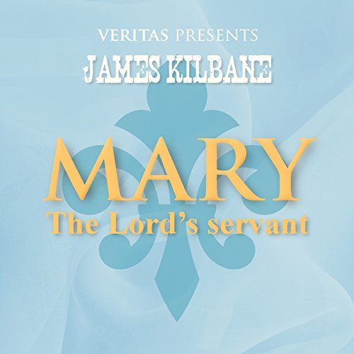 Mary: The Lord's Servant.