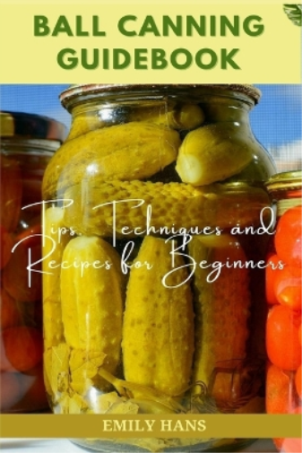 Ball Canning Guide Book