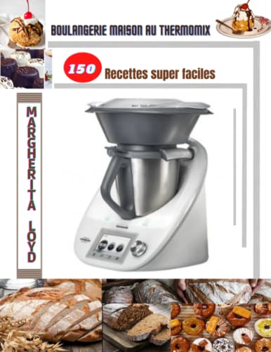 Boulangerie maison au Thermomix