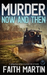 MURDER NOW AND THEN a gripping crime mystery full of twists