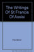 The Writings of St. Francis of Assisi