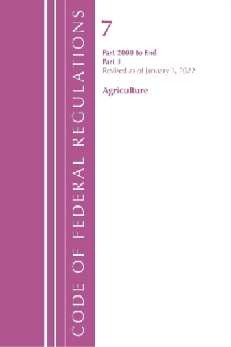 Code of Federal Regulations, Title 07 Agriculture 2000-End, Revised as of January 1, 2022