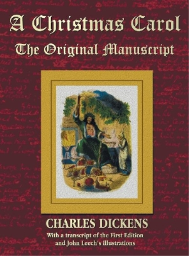 A Christmas Carol - The Original Manuscript in Original Size - with Original Illustrations