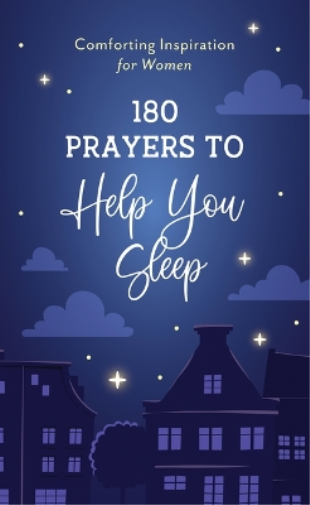 180 Prayers to Help You Sleep