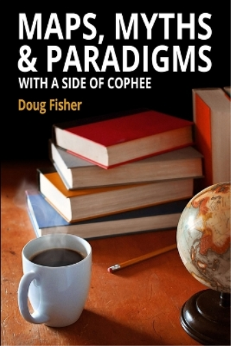 Maps, Myths & Paradigms