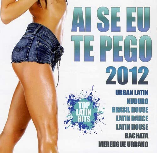 Ai Se Eu Te Pego 2012