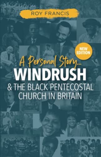 Windrush & the Black Pentecostal Church in Britain