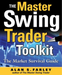 The Master Swing Trader Toolkit: The Market Survival Guide