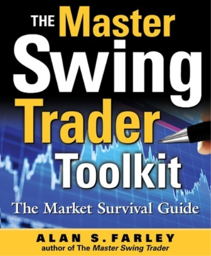 The Master Swing Trader Toolkit: The Market Survival Guide