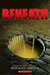 Beneath