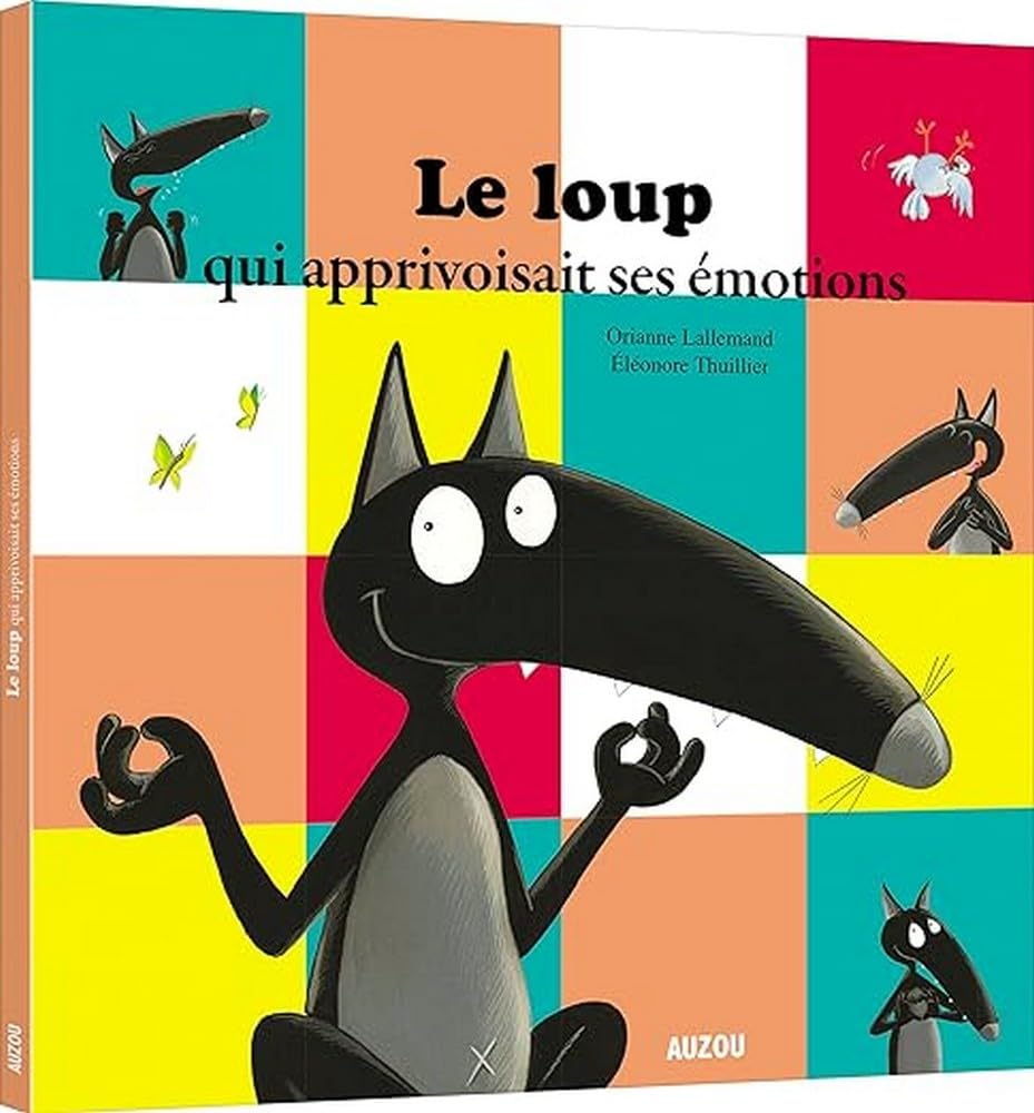 Le loup qui apprivoisait ses emotions